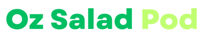 Oz Salad Pod